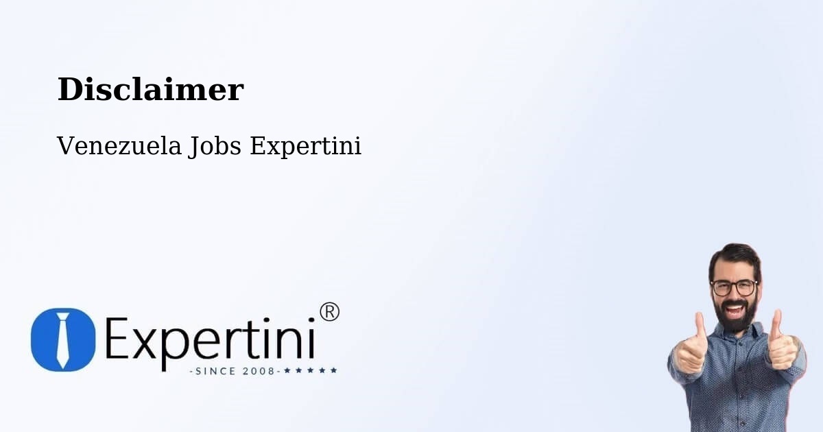 Disclaimer – Carora - Venezuela Jobs Expertini